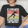 If I Collapse Pause My Watch Tee Shirt for Unisex Unisex Graphic Printing T Shirts Cotton Clothes