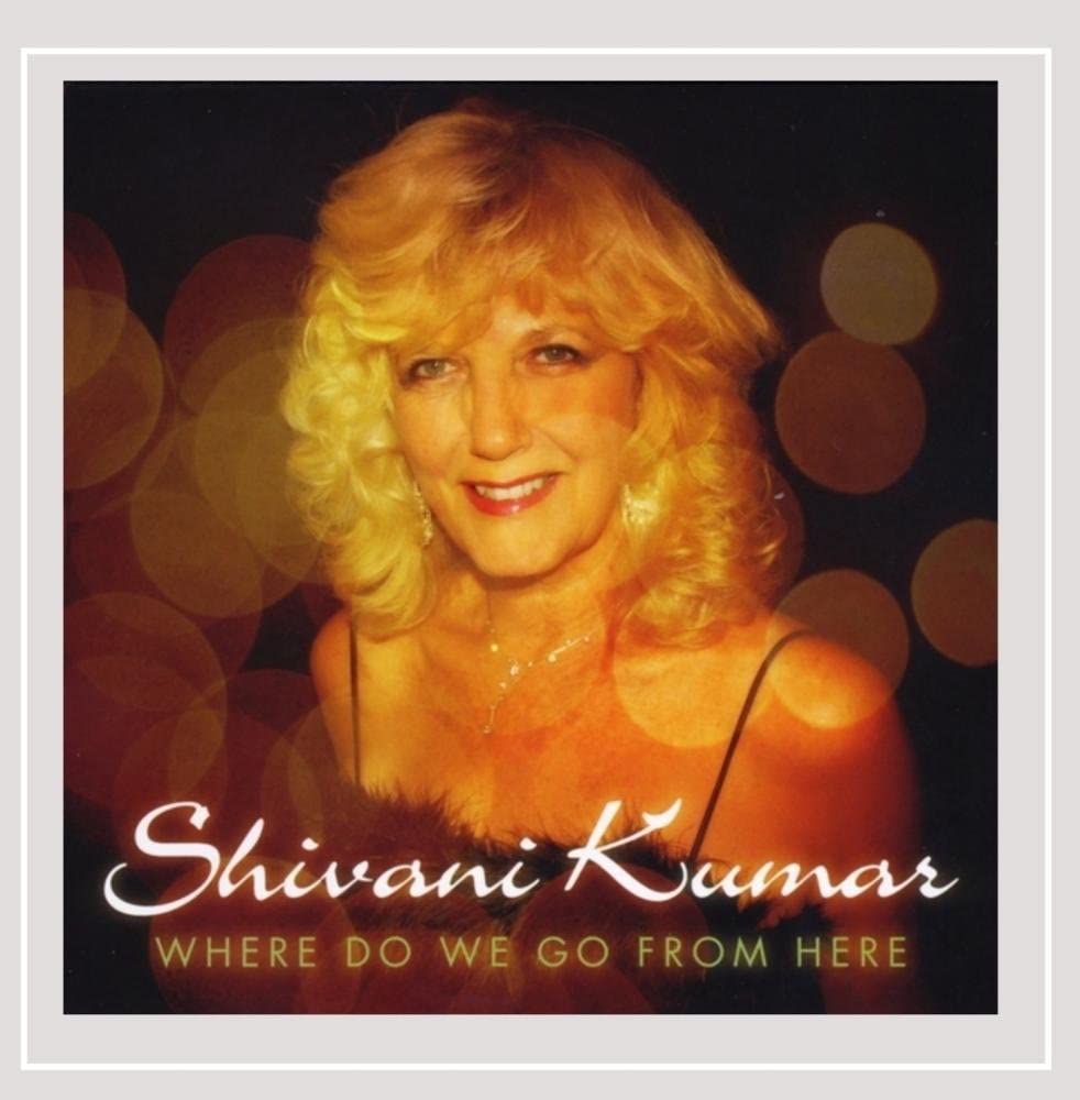

CD SHIVANI KUMAR - Where Do We Go from Here Non Japan Music Others Used