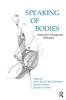The Speaking of Bodies : Embodied Therapeutic Dialogues Book