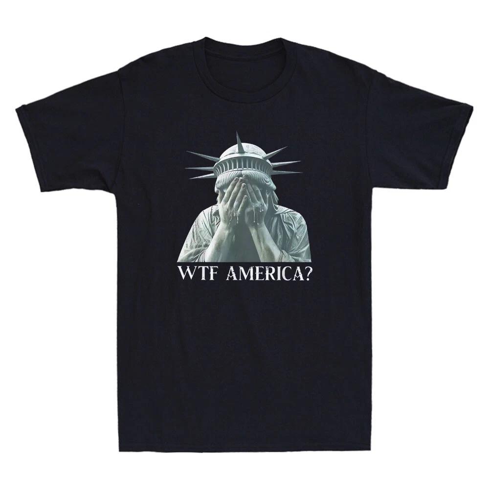 WTF America? Funny Statue of Liberty Crying Graphic Men s Short Sleeve T-Shirt M