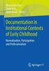 The Documentation In Institutional Contexts of Early Childhood : Normalisation, Participation and Professionalism Book