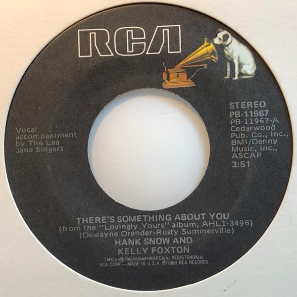

7inch Record HANK SNOW KELLY FOXTON Theres Something About You All I PB11967 RCA 1980 US CountryFolk Used