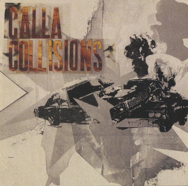 CD CALLA - Collisions BBQCD243 Beggars Banquet 2006 Japan Rock Used