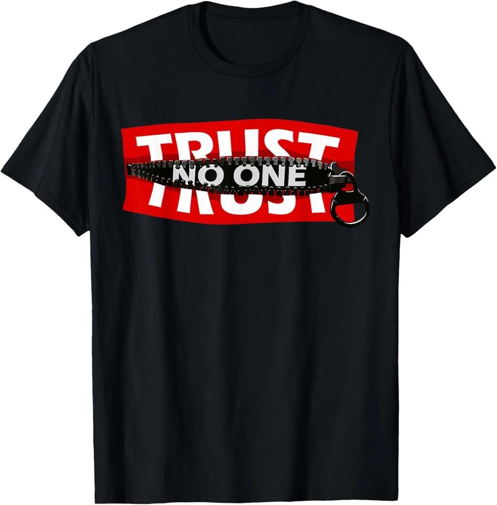 Trust No One Graphic Tees - Cool Motivational Quotes Graphic T- Shirt