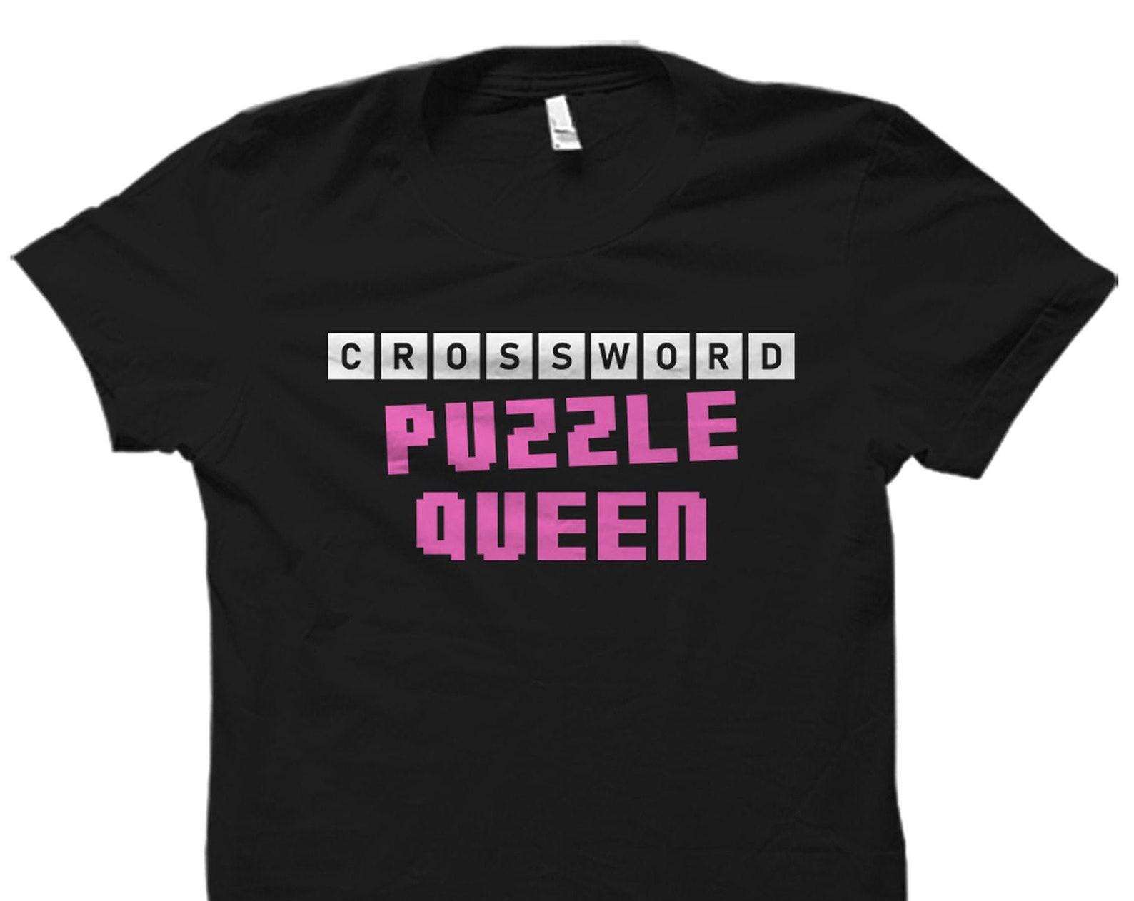 Crossword Queen Shirt. Puzzle Queen Gift. Crossword Queen Outfit. Crossword Shirt. Crossword Gift. Crossword Puzzle Queen Shirt #OS2769 M