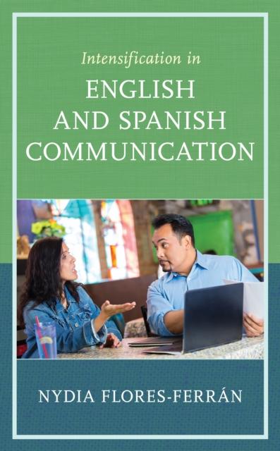 The Intensification In English and Spanish Communication Book