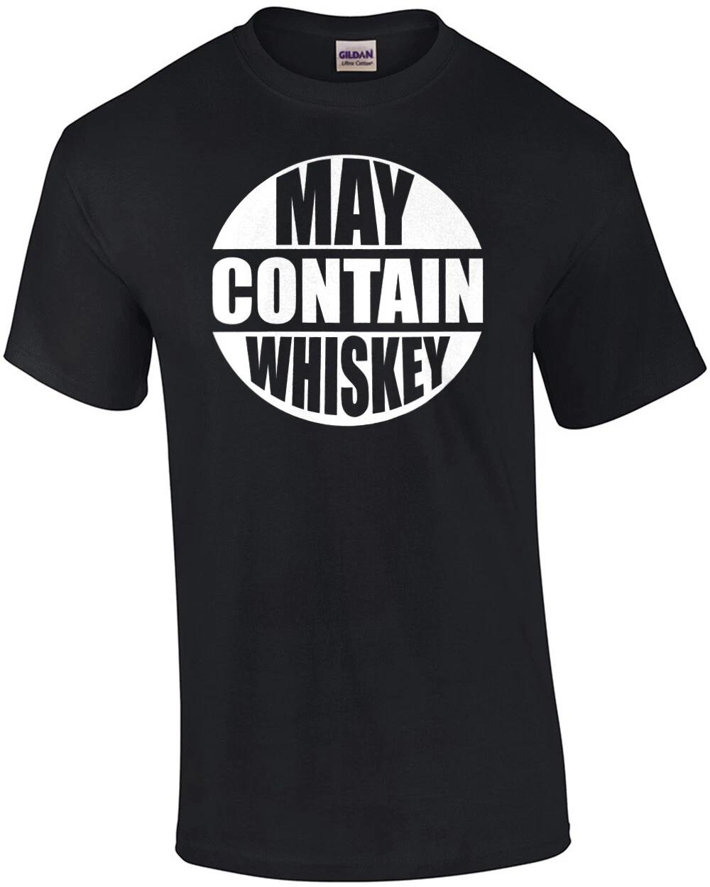 May Contain Whiskey - Drinking T-Shirt S