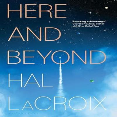 Here and Beyond by Hal LaCroix Hardback Book 9781526678256