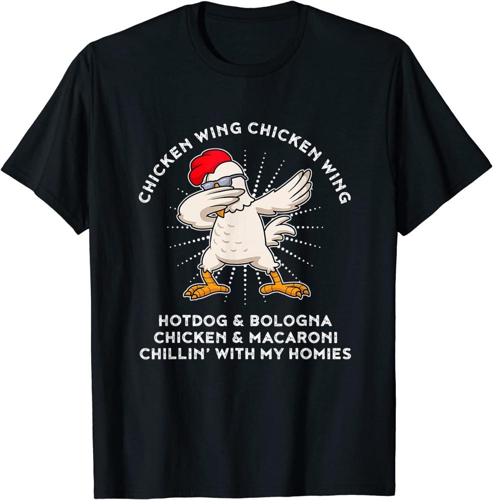 Chicken Wing Chicken Wing Song Lyric Hot Dog Bologna T-Shirt Size S-5XL Unisex T-Shirt S