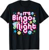 It's Bingo Night Funny Bingo Player Lover T-Shirt