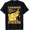 Vintage I Hanker for A Hunk O Cheese Retro Funny Meme T-Shirt