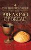 The The Priestly Order In the Breaking of Bread Book