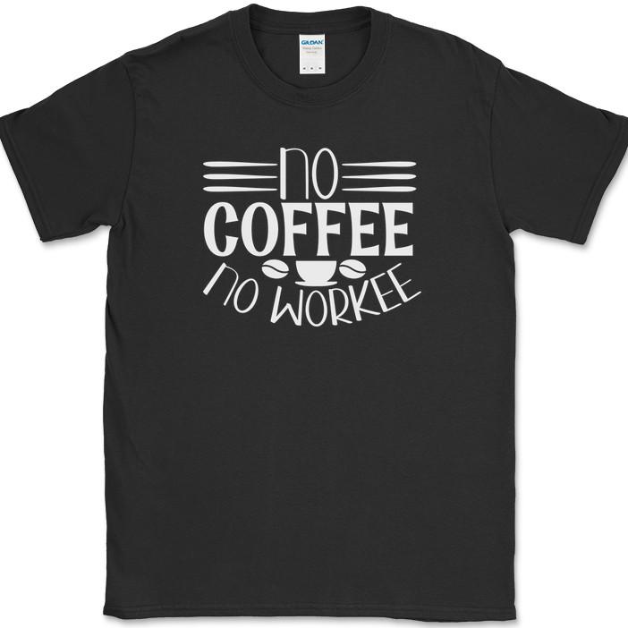 

No Coffee No Workee T-Shirt Funny Humor Caffeine Lover Office Text Tee XL