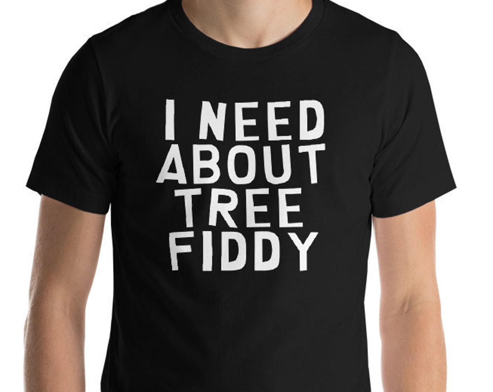 I Need About Tree Fiddy - Unisex T-Shirt L