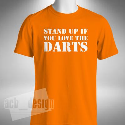 Stand Up If You Love The Darts T-Shirt Taylor Van Gerwen Barney Small To 5XL