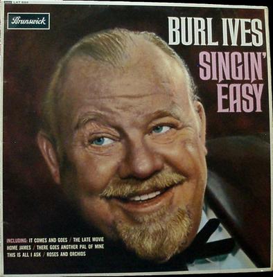 LP Record BURL IVES - Singin' Easy LAT8554 Brunswick 1963 UK Folk Used