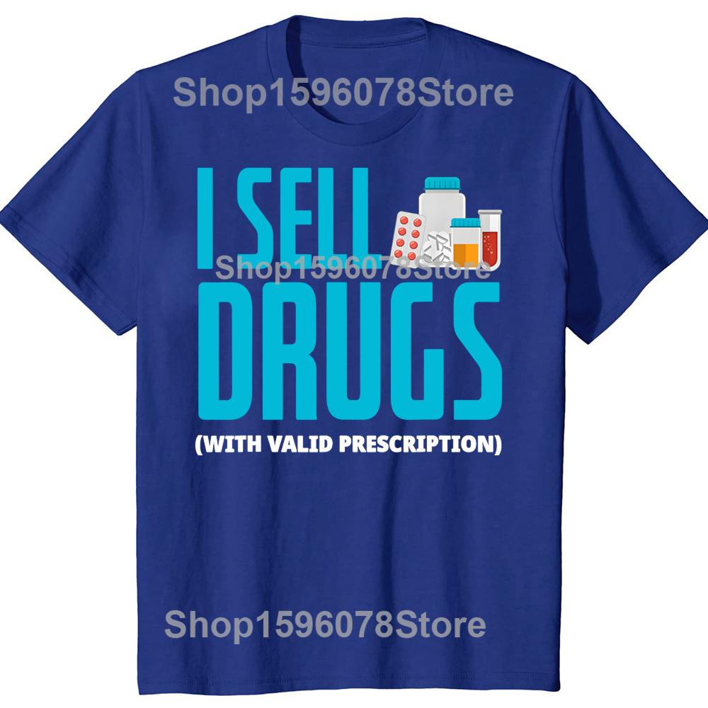 I Sell Drugs Funny PharmD Pharmacist Pharmacy Tech T Shirts Men Humor Streetwear Tee Shirt Short Sleeve Unisex Loose Clothing