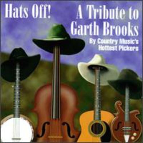 

CD COUNTRY MUSICS HOTTEST PICKERS Hats Off A Tribute To Garth Brooks CD6277 CMH US CountryFolk Used