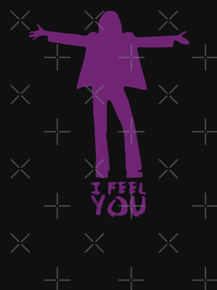 I FEEL YOU Classic T-Shirt