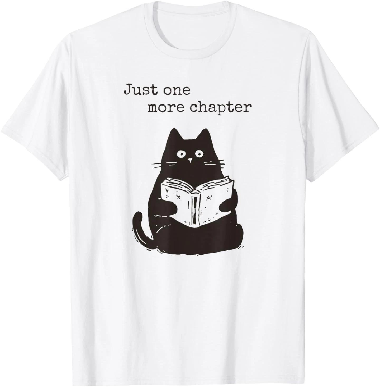 Just One More Chapter Bookworm Funny Cat Book Lover T-Shirt S