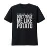 Meme DonT Treat Me Like Potato Engrish Translation T Shirt Unique and Trendy Design for Fashion Enthusiasts Vintage Washed