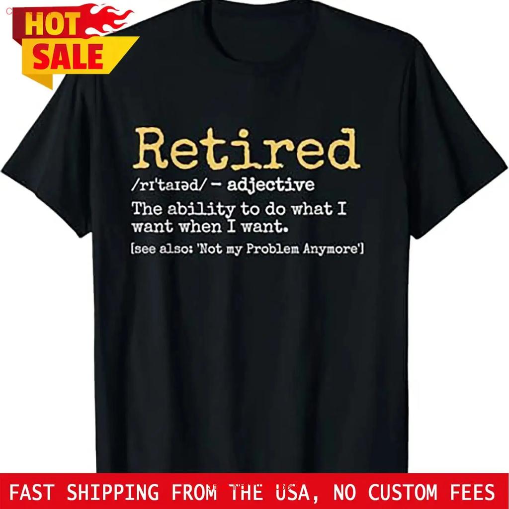 Retired Definition Funny Retireunisext Gag T Shirt Small Vintage Streetwear Soft Versatile Casual Fashion Graphic Homme
