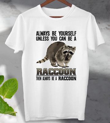 Sei immer du selbst, es sei denn, du kannst ein Waschbär sein T-Shirt Unisex Herren Damen Oberteil