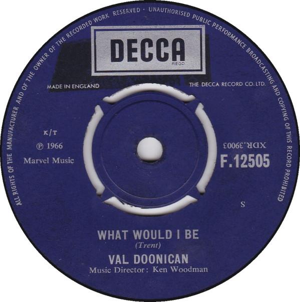 

7inch Record VAL DOONICAN - What Would I Be F12505 Decca 1966 UK Pop Used