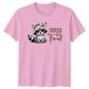 Cute But Feral Unisexs TShirt Raccoon Animal Birthday Gift For Her