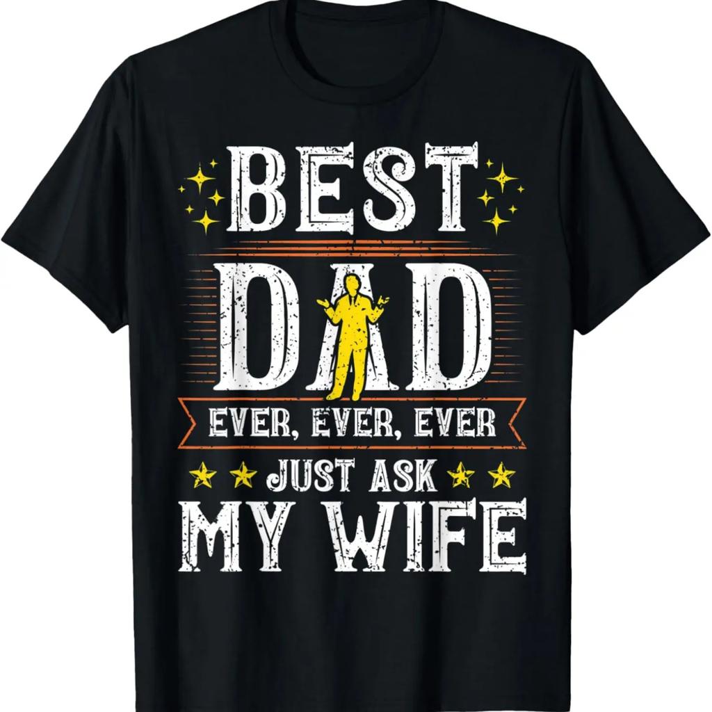 Mens Funny Fathers Day Shirt Dad Husband Best Dad Ever From Wife T-Shirt