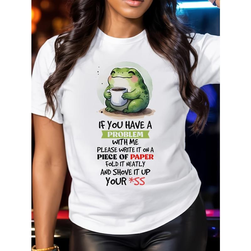 

Womens Funny Frog Graphic T Shirt If You Have A Problem Humorous Design Crew Neck Short Sleeve Medium Stretch Spring Summer Casual Wear Playful Print 4XL білий
