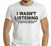 ICH HABE NICHT ZUGEHÖRT T-Shirt Retro Cool Geschenk T-Shirt Lustiger Witz Unhöflich UK Unisex T-Shirt