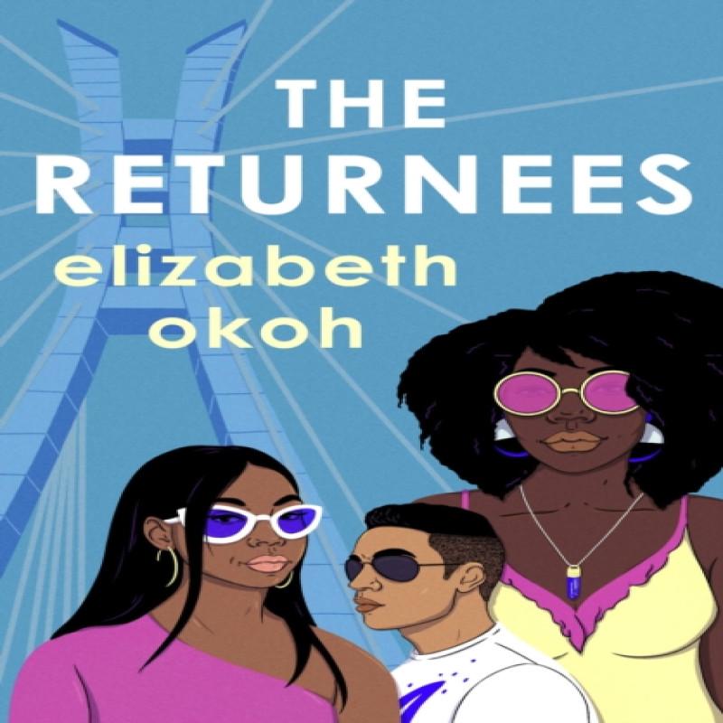 The Returnees by Elizabeth Okoh Paperback Book 9781529380569
