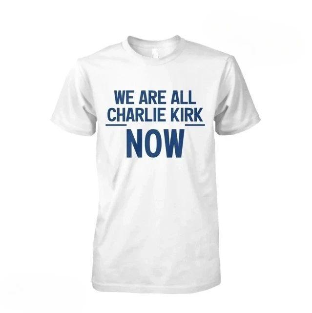

We Are All Charlie Kirk T-shirts Charlie Kirk Tribute T-shirts Comfortable and Soft Breathable Fashionable Men s Clothing 4XL