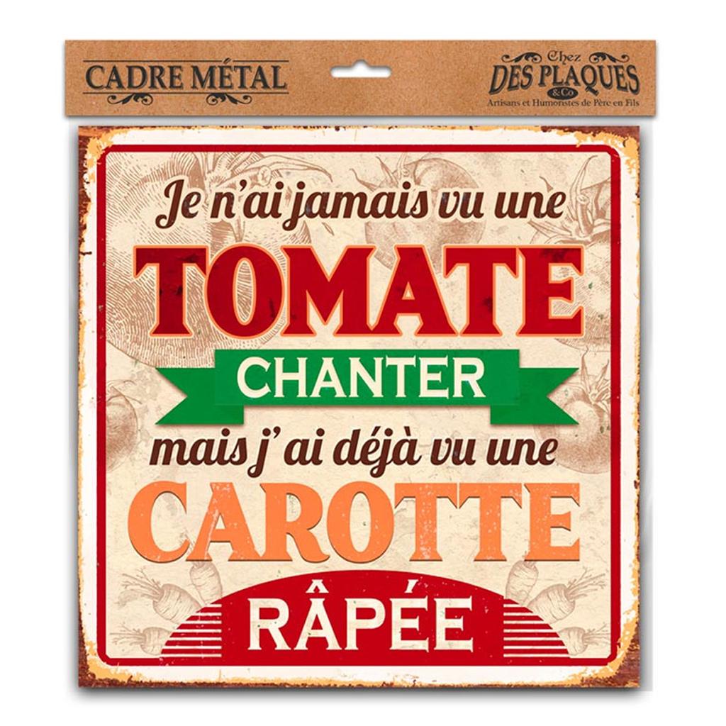 Les Trésors De Lily [R3874] - Metal Plaque 'I Have Never Seen a Tomato Sing But I Have Already Seen a Grated Carrot' - 30x30 Cm