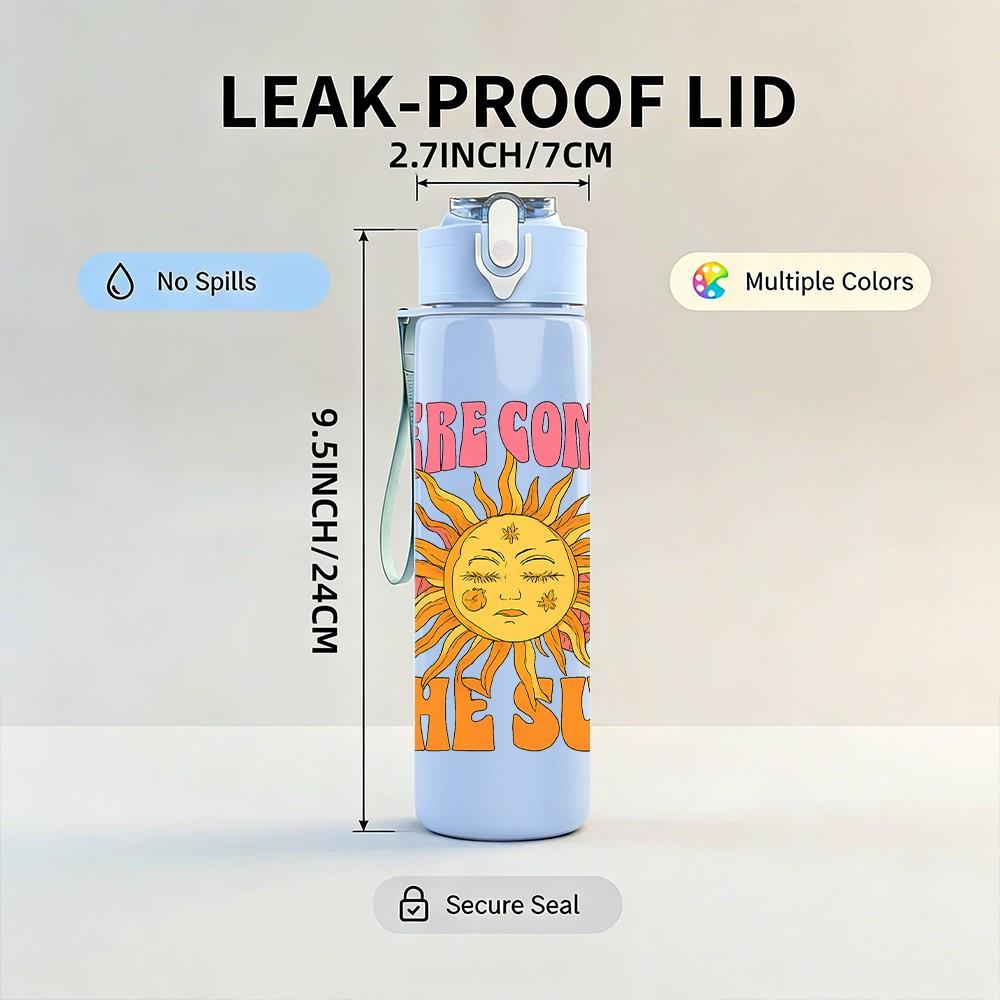 1PC Here Comes The Sun Letter Print 750ml Color Plastic Sports Water Bottle Leakproof Flip Straw Lid Suitable for Sports Office Home Use