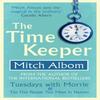 The Time Keeper by Mitch Albom Paperback Book 9780751541175