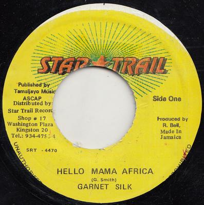 7inch Record GARNETT SILK  Hello Mama Africa SRT4470 Star Trail  Jamaica Reggae Ska  Dub Used