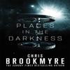 Places In the Darkness by Chris Brookmyre Paperback Book 9780356506272