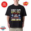 UFC 317 2025 Las Vegas Nevada Am 28. Juni 2025 T-Shirt S-5XL