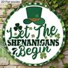 "Let The Shenanigans Begin" St. Patrick's Day Wooden Sign, Round Front Door Decor, Irish Shamrock Wall Hanging - Ideal Gift for St. Paddy's Day