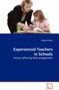 The Experienced Teachers In Schools - Factors Affecting Their Engagement Book