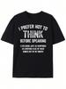 Mens I Dont Like To for THINK Before Speak Graphic TShirt 100 Cotton Casual Crew Neck Tee for Casual Attire Casual Wear Tee