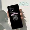 Me Sarcastic Never Phone Case For Samsung Galaxy A42 A31 A40 A51 A71 A32 A80 A91 A52 A72 A73 A20e A21S A50 A70 A11 A12 Cover