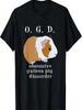Obsessive Guinea Pig Dissorder, Love Guinea Pig T-Shirt