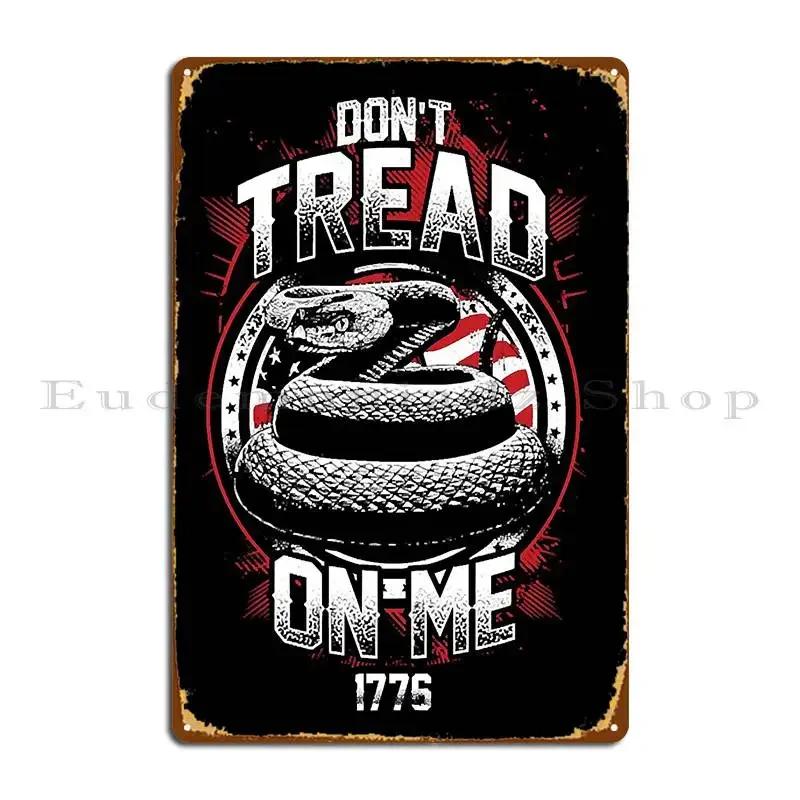 Don T Tread On Me Metal Sign Classic Retro Living Room Printed Club Party Tin Sign Poster