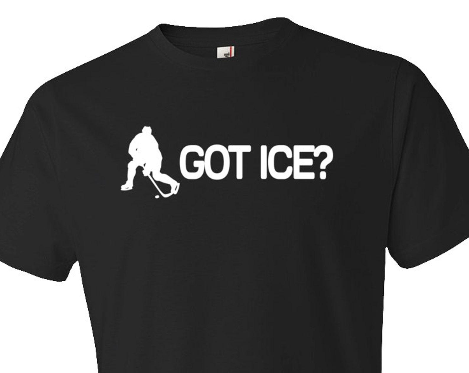 Ice Hockey Shirt. Got Ice Shirt. Hockey Shirt. Ice Hockey Fan Ice Hockey Gift Ice Hockey Coach Funny Hockey Hockey Fan Husband Shirt #OS226 4XL