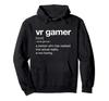 VR Gamer Definition - Funny VR Gamer Definition, Virtual Reality Game Hoodie