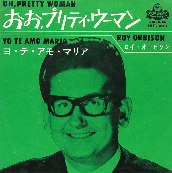 

7inch Record ROY ORBISON - Oh Pretty Woman / Yo Te Amo Maria HIT400 LONDON 1964 Japan Rock Used