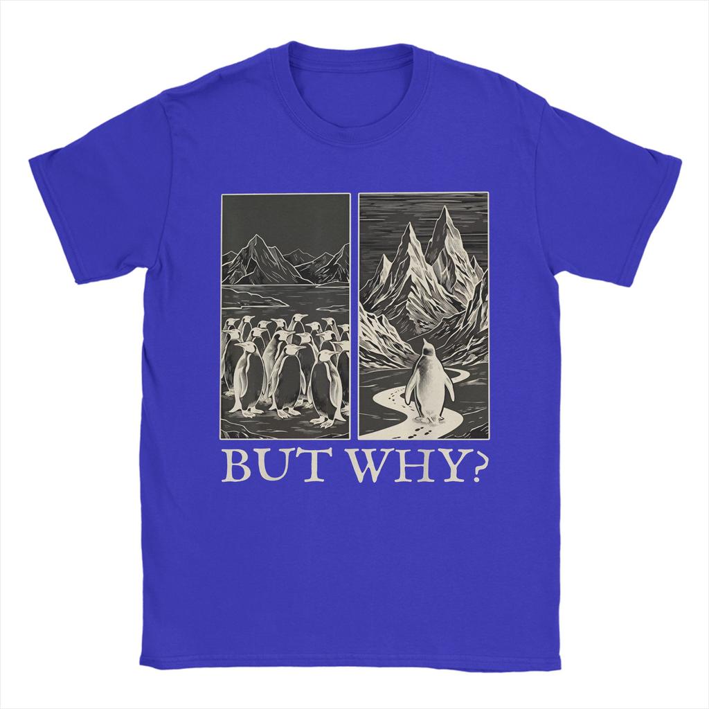 Penguin But Why Head Towards The Mountains Meme Mens T Shirt  Crazy Tees Short Sleeve Round Collar TShirt Pure Cotton 5XL Tops